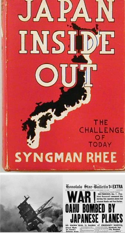 일본의 공격을 예언하며 이승만이 1941년 7월 뉴욕에서 출판한 'Japan Inside Out' 표지(위). 아래는 1941년 12월 7일 진주만 공습을 알리는 하와이 신문 ‘호놀룰루 스타 불레틴’ 호외.