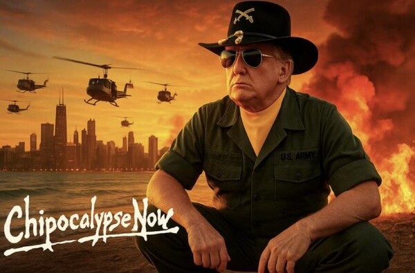 트럼프 대통령이 시카고를 상대로 대대적인 이민 단속을 예고하며 올린 이미지. 영화 ‘지옥의 묵시록’(Apocalypse Now)의 장면과 대사를 차용했다. /트루스소셜